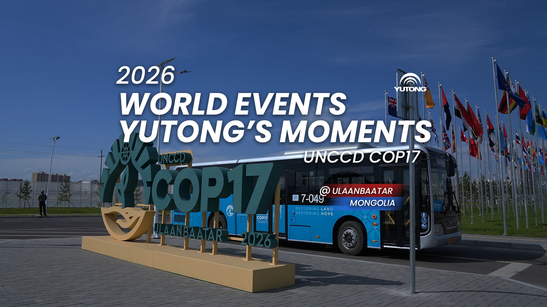 2026 World Events: Yutong's Moments at UNCCD COP17